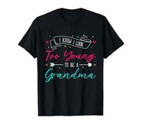 Diseño de Cita Divertida y Elegante para ser Demasiado Joven para ser Abuela Camiseta