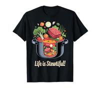 Diseño de Cocina Life is Stewtiful Camiseta