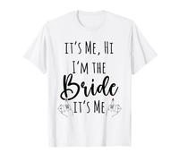 Diseño de despedida de soltera, con texto en inglés "It's Me Hi I'm The Bride It's Me" Camiseta