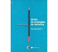 Diseño de estrategias de marketing | Máxima Juliana López Eguilaz, Lorenzo Remírez Esparza