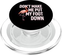 Diseño de Flamenco Dont Make Me Put My Foot Down PopSockets PopGrip para MagSafe