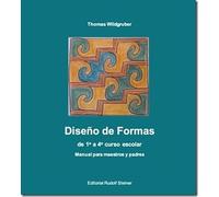 Diseño de Formas de 1º a 4º curso escolar: Manual para maestros y padres (PEDAGOGIA)