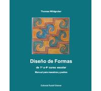 Diseño de Formas de 1o a 4o curso escolar Manual para maestros y padres | Thomas Wildgruber