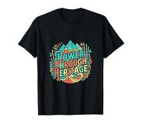 Diseño de Fuerza Cultural Power Through Heritage Camiseta