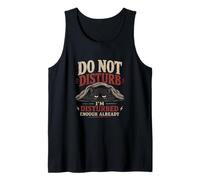 Diseño de Gato con Texto en inglés Do Not Disturb I'm Disturbed Enough Already Moody Cat Camiseta sin Mangas