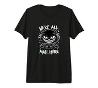 Diseño de Gato de Cheshire con diseño de Gato We're All Mad Here Camiseta Premium