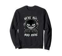 Diseño de Gato de Cheshire con diseño de Gato We're All Mad Here Sudadera