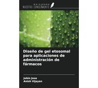 Diseño de gel etosomal para aplicaciones de administración de fármacos