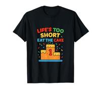 Diseño de hito de cumpleaños de Life'S Too Short Eat The Cake Camiseta