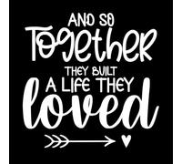 Diseño de impresión tipográfica con cita de amor familiar y así juntos construyeron una vida que amaban. Pegatinas artísticas de vinilo 54.6x55.1cm Se puede modificar y añadir información Blanco
