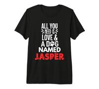 Diseño de Jaspe con Nombre de Perro - Todo lo Que Necesitas es Amor Camiseta Premium