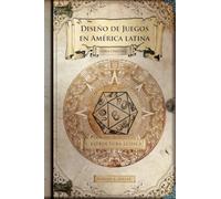 Diseño de juegos en América latina: Estructura lúdica: Game Design paso a paso: 1
