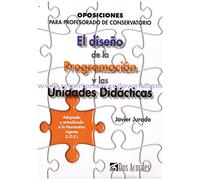 El Diseño De La Programacion Y Las Unidades Didacticas: Oposicio Nes