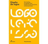 Diseño de logos. Del briefing al logotipo final: examen de 70 soluciones contemporáneas
