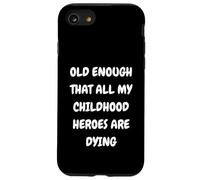 DISEÑO DE LOS Viejos Suficiente. Antiguo Que Todos LOS HÉROES DE MI Infancia Carcasa para iPhone SE (2020) / 7/8