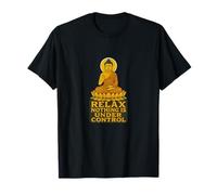 Diseño de Loto de Buda con Relax Nada está en Control Camiseta