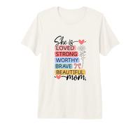 Diseño de Loved Strong Worthy Brave Beautiful Mom Camiseta Premium