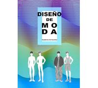 Diseño de moda. Cuaderno de bocetos: 125 plantillas de figura masculina en 5 poses diferentes, para dibujar tus propios diseños.