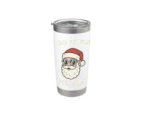Diseño de Navidad I Do It For The Ho's Divertido Vaso térmico de acero inoxidable de doble pared