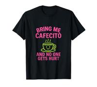 Diseño de neón Bring Me Cafecito And No One Gets Hurt Camiseta