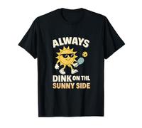 Diseño de pickleball 3D Always Dink On the Sunny Side Camiseta