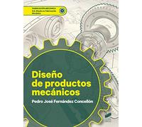 Diseño De Productos mecánicos: 83 (Fabricación Mecánica)