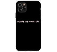 Diseño de Texto Divertido We Are The Monsters Carcasa para iPhone 11 Pro MAX