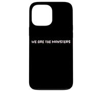 Diseño de Texto Divertido We Are The Monsters Carcasa para iPhone 13 Pro MAX