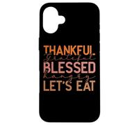 Diseño de Thankful Grateful Blessed Hangry Let's Eat Carcasa para iPhone 16 Plus