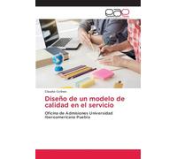 Diseño de un modelo de calidad en el servicio: Oficina de Admisiones Universidad Iberoamericana Puebla