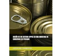 DISEÑO DE UN SISTEMA APPCC EN UNA INDUSTRIA DE CONSERVAS DE PESCADO