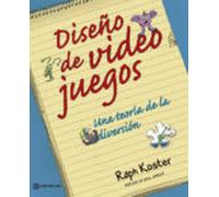 Diseño de videojuegos: Una teoría de la diversión (Diseño Multimedia)