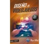 Diseño De Videojuegos: Tecnicas Y Ejercicios Practicos