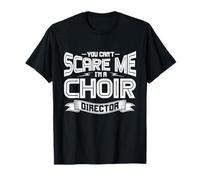 Diseño de You Can't Scare Me I'm a Choir Director Camiseta
