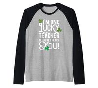 Diseño del Profesor del día de San Patricio Lucky Because I Teach You Camiseta Manga Raglan