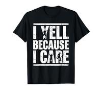 Diseño Desgastado para fanáticos del fútbol I Yell Because I Care Camiseta