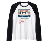 Diseño Divertido con Texto en inglés Don't Stop 'Til You Get Enough Believin' ME Now Camiseta Manga Raglan