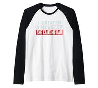 Diseño Divertido con Texto en inglés I Created a Monster She Calls Me Dad Camiseta Manga Raglan