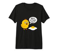 Diseño Divertido de Bro Is That You Chicken Camiseta Premium