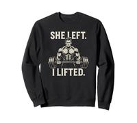 Diseño divertido de fuerza de ruptura de gimnasio She Left I Lifted Sudadera