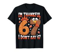 Diseño Divertido de Pavo de Acción de Gracias con Texto en inglés I'm Thankful I Don't Say 67" Camiseta