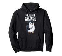 Diseño Divertido de pingüino Flight Was Never an Option Sudadera con Capucha