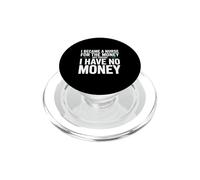 Diseño Divertido de Sarcasmo de Enfermera con Texto en inglés I Have No Money PopSockets PopGrip para MagSafe