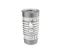 Diseño divertido para amantes de las mascotas en bancarrota de Birdseed Vaso térmico de acero inoxidable de doble pared