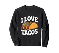 Diseño divertido para amantes de los tacos I Love Tacos Sudadera