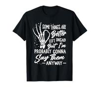 Diseño Divertido «Some Things Are Better Left Unsaid BUT I'm» Camiseta