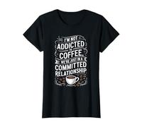 Diseño divertido y comprometido con Not Addicted to Coffee Camiseta