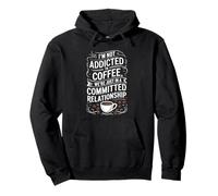 Diseño divertido y comprometido con Not Addicted to Coffee Sudadera con Capucha