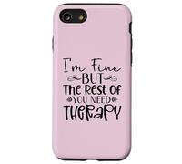Diseño divertido y sarcasmo de I'm Fine But the Rest of You Need Therapy Carcasa para iPhone SE (2020) / 7 / 8