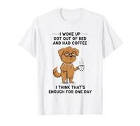 Diseño Dog I Woke Up Got out of Bed and Had Coffee Camiseta